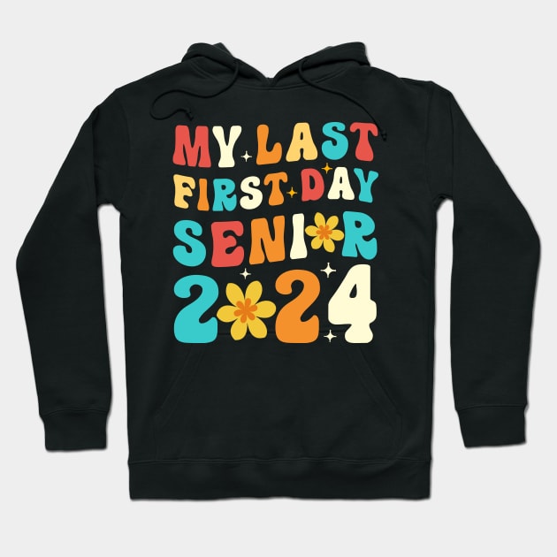 Last First Day Class of 2024 Funny Seniors 2024 Hoodie by KsuAnn